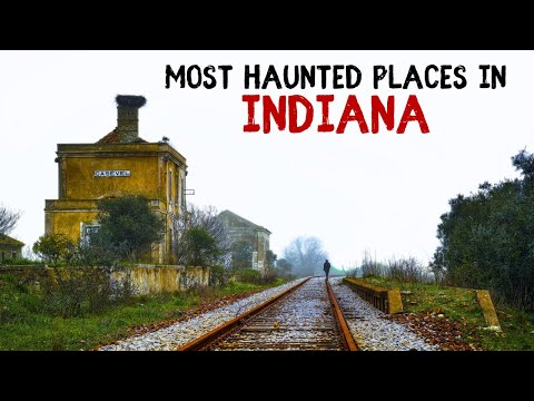 Most Haunted Places in Indiana