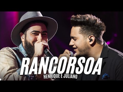 Rancorosa - Henrique e Juliano (Letra)  Henrique e Juliano - Rancorosa