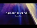 LORD AND GIVER OF LIFE (original)