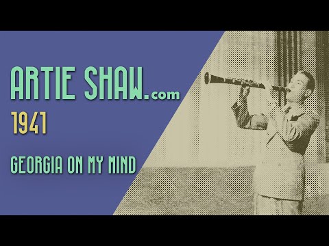 Artie Shaw - Georgia on My Mind