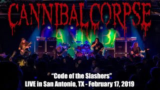 Cannibal Corpse &quot;Code of the Slashers&quot; Live in San Antonio, TX 2/17/2019