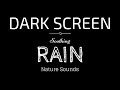 Rain Sounds for Sleeping Dark Screen | SLEEP & RELAXATION | Black Screen