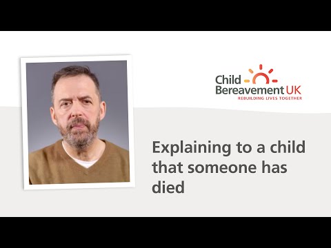 Explaining to a child that someone has died | Child Bereavement UK