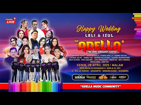 🔴LIVE STREAMING OM ADELLA TASYAKURAN PERNIKAHAN LELI & IZUL SURABAYA