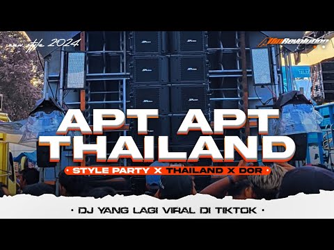 DJ APT APT THAILAND YANG LAGI VIRAL PARTY STYLE X THAILAND X DOR | ALFIN REVOLUTION