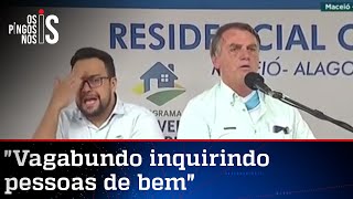 Bolsonaro manda recado a Renan Calheiros: Vagabundo!
