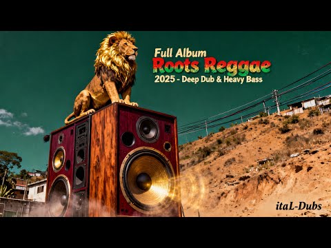 Full Album Roots Reggae Mix 2025 🌿 Deep Dub & Heavy Bass
