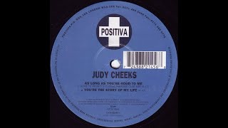 Judy Cheeks - As Long As Youre Good To Me (Love To Infinity's Classic Paradise Mix) video