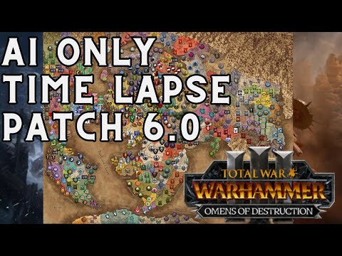Omens Of Destruction: patch 6.0 AI Only Time Lapes #1