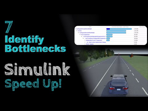 7 Identify Simulation Bottlenecks | Speeding Up Simulink Tutorial