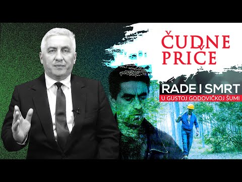 ČUDNE PRIČE 60 - RADE I SMRT u gustoj godovičkoj šumi⁉