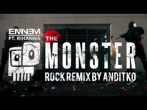 Eminem ft Rihanna - The Monster [Rock ReMiX by ANDiTKO]