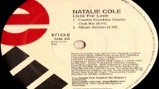 Natalie Cole ‎-- Livin' For Love (Frankie Knuckles Classic Club Mix)