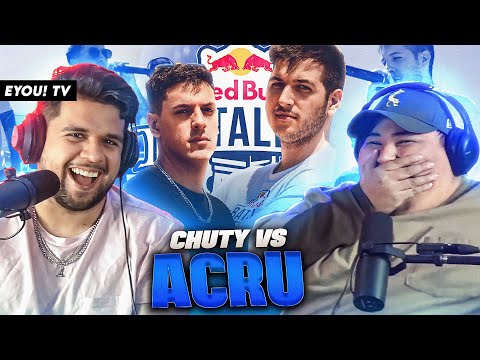 ACRU PLEASE COME BACK! - Reaction to CHUTY vs ACRU - Red Bull Battle - EYOU TV