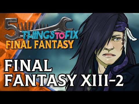 How to make Final Fantasy XIII-2 better? (5 Things to Fix)