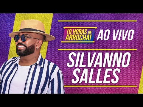 Silvanno Salles Ao vivo 10h de arrocha  em Salvador 2022