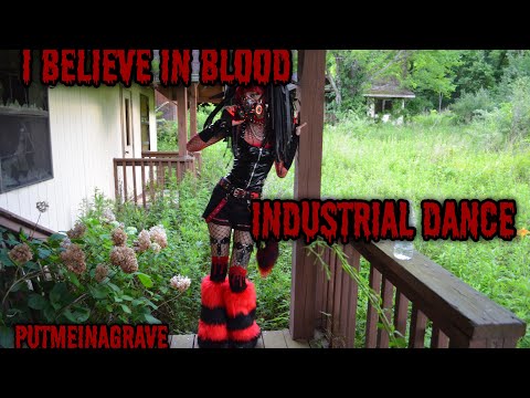I believe In Blood🩸 | Industrial Dance | Putmeinagrave🖤