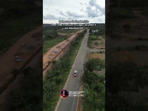 Pelas ruas do Condomínio Real Ville Premium no Lago Corumbá 4 em Alexânia/GO