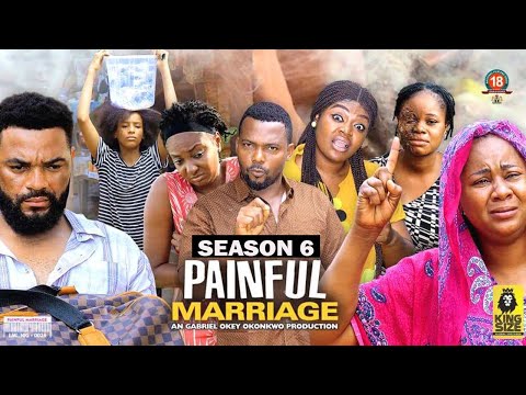 PAINFUL MARRIAGE (SEASON 6) {NEW TRENDING NIGERIAN MOVIE} - 2022 LATEST NIGERIAN NOLLYWOOD MOVIES