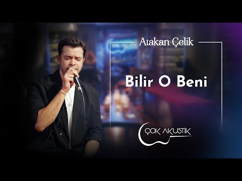 Atakan Çelik - Bilir O Beni