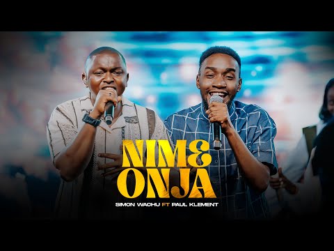 Simon Wachu Ft Paul Clement - Nimeonja (Official Live Video)