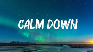 Rema ft Selena Gomez - Calm Down  (Lyrics) | Wiz Khalifa ft Charlie Puth, Taylor Swift.. Hot Lyric