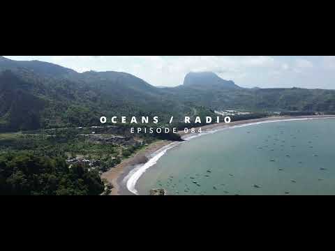 OCEANS / RADIO - EP 084