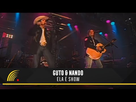 Ela é Show - Guto e Nando
