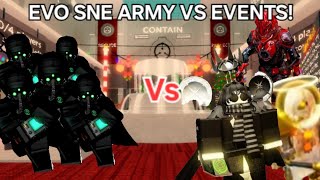 Evo SNE Army Vs Events! (Scp Tower Defense)
