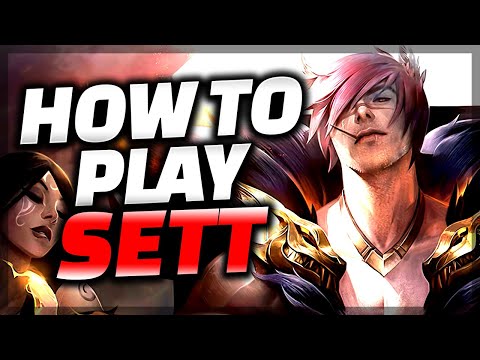 The ONLY Sett Guide You Need - Sett Guide League of Legends