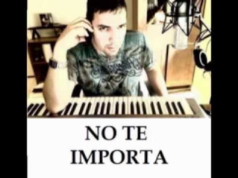 NO TE IMPORTA compositor : Jezai Duarte