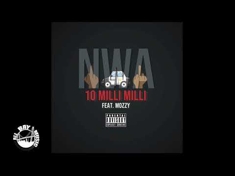 10 Milli Milli - Fuck The Police (NWA) ft Mozzy
