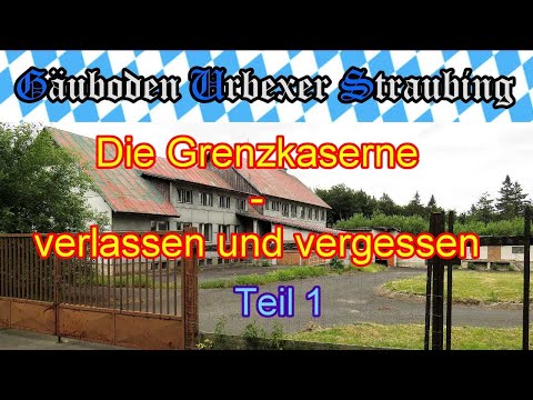🏡  Lost Place 👮  💂 Die Grenzkaserne - verlassen und vergessen * Teil 1 🚧 # 104