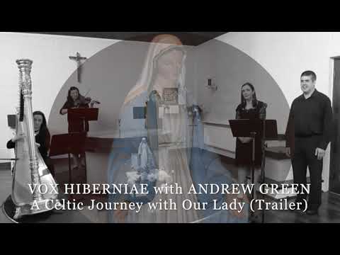 A Celtic Journey with Our Lady - Vox Hiberniae with Andrew Green (Trailer)