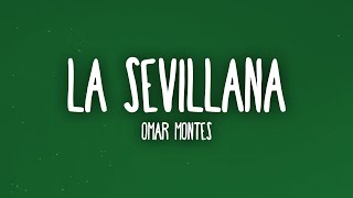 Omar Montes - La Sevillana (Letra/Lyrics)