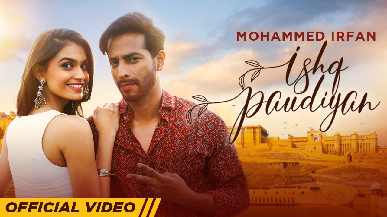 Ishq Paudiyan song lyrics in Hindi,Mohammed Irfan best 2022 Ishq Paudiyan song lyrics in Hindi – Mohammed Irfan best 2022