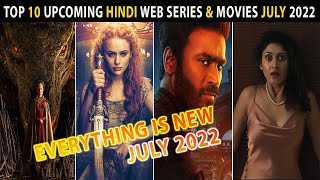 Top 10 New Release Hindi Web Series & Movies July 2022 | Best Of July 2022