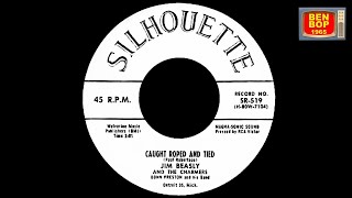 JIM BEASLY & The Charmers - Caught Roped And Tied (1957)