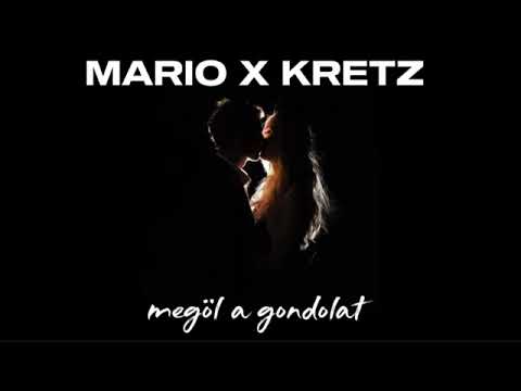 MARIO x KRETZ - Megöl a gondolat (Official Audio)