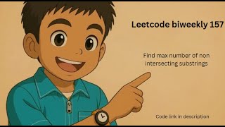 Leetcode 3557 | Find Maximum number of non overlapping substrings | Leetcode biweekly contest 157