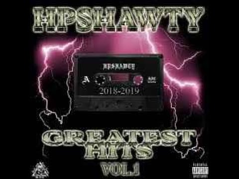 HPSHAWTY - GREATEST HITS VOL.1 (FULL TAPE)