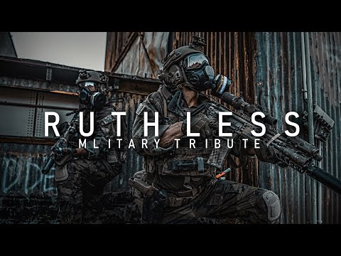 Military Tribute - "Ruthless"