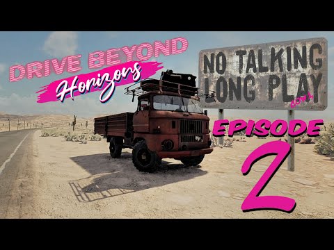 Ep2 Drive Beyond Horizons Long Play (No Talking 6+ hours)