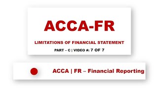 ACCA FR | Limitations of Financial Statements | ‎‎@financeskul     | Lecture 7 of 7