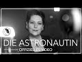 AnNa R. – Die Astronautin (Offizielles Musikvideo)