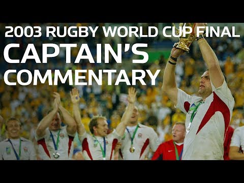 2003 World Cup Final | Full Match Commentary with Martin Johnson and Lawrence Dallaglio