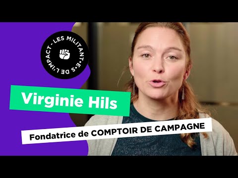 Militant·e·s de l’impact - Virginie Hils de Comptoir de Campagne