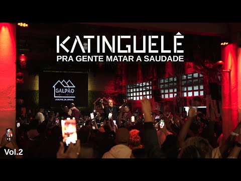 Katinguelê - Pra Gente Matar a Saudade Vol.2