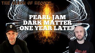 Pearl Jam Dark Matter One Year Later #pearljam #darkmatter