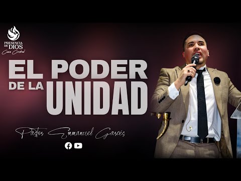 PASTOR EMMANUEL GÁRCES  - EL PODER DE LA UNIDAD 